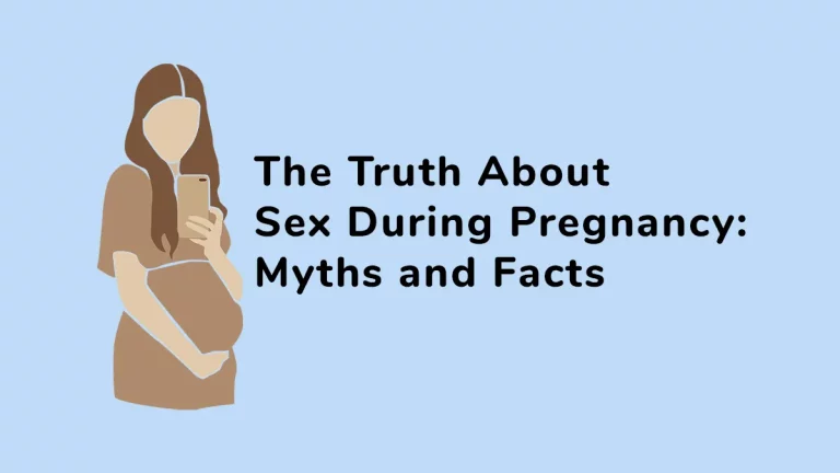 The Truth About Sex During Pregnancy: Myths and Facts